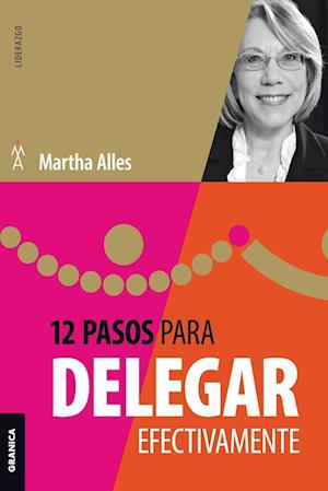 12 Pasos Para Delegar Efectivamente