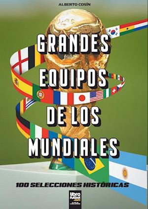 Grandes equipos de los Mundiales