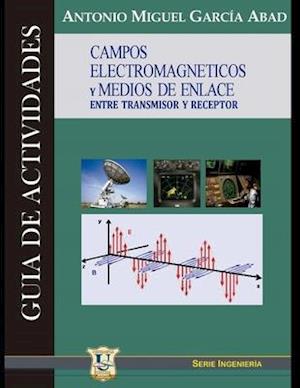 Campos electromagnéticos y medios de enlace entre receptor y transmisor