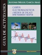 Campos electromagnéticos y medios de enlace entre receptor y transmisor