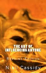 The Art of Influencing Anyone