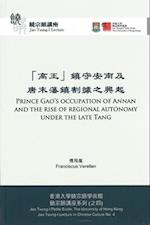 Prince Gao's Occupation of Annan and the Rise of Regional Autonomy Under the Late Tang