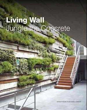 Living Wall: Jungle the Concrete