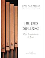 The Trees Shall Sing! 