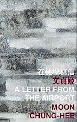 Chung-Hee, M:  A Letter from the Airport