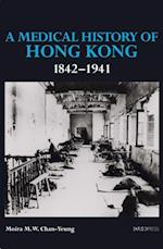 Chan-Yeung, M:  A Medical History of Hong Kong 1842-1941