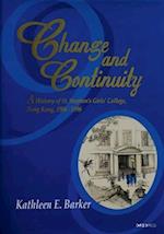Change and Continuity – A History of St. Stephen's Girls' College, Hong Kong, 1906–1996