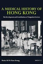 A Medical History of Hong Kong - The Development and Contributions of Outpatient Services