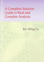 A Complete Solution Guide to Real and Complex Analysis 
