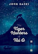 The Tiger Hunters of Tai O
