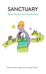 Sanctuary: Short Fiction from Queer Asia 