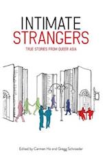 Intimate Strangers: True Stories from Queer Asia 