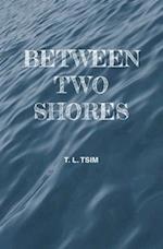 Between Two Shores