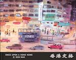 Once Upon a Hong Kong (Bilingual edition)