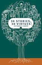 30 Stories, 30 Virtues 