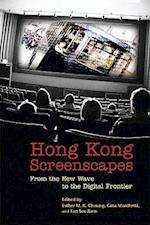 Hong Kong Screenscapes – From the New Wave to the Digital Frontier
