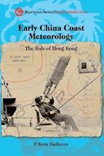 Early China Coast Meteorology – The Role of Hong Kong