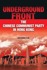 Underground Front – The Chinese Communist Party in  Hong Kong