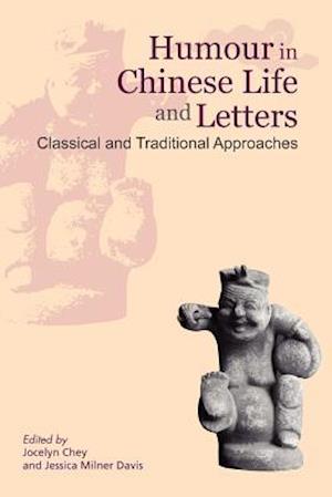 Humour in Chinese Life and Letters – Classical and Traditional Approaches