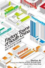 Factory Towns of South China – An Illustrated Guidebook