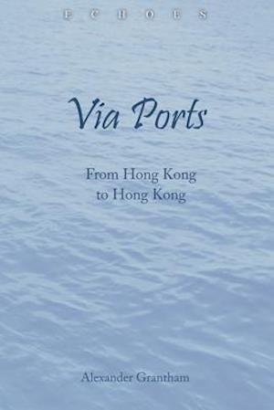 Via Ports – From Hong Kong to Hong Kong