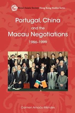 Portugal, China, and the Macau Negotiations, 1986–1999