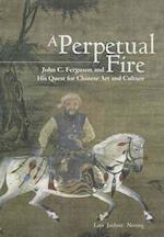 A Perpetual Fire