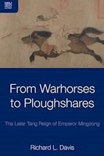 From Warhorses to Ploughshares – The Later Tang Reign of Emperor Mingzong