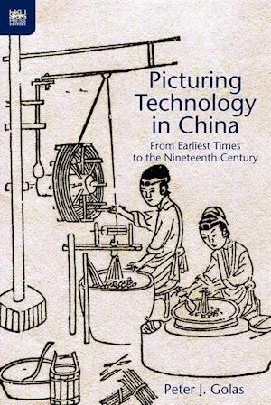 Picturing Technology in China – From Earliest Times to the Nineteenth Century