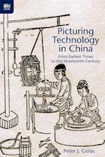 Picturing Technology in China – From Earliest Times to the Nineteenth Century
