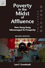 Poverty in the Midst of Affluence - How Hong Kong Mismanaged Its Prosperity 2e
