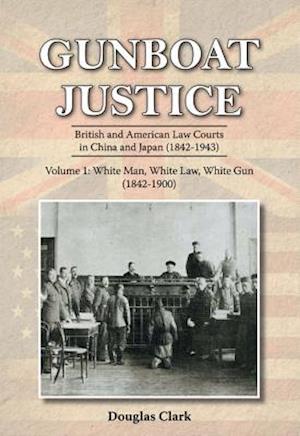 Gunboat Justice: White Man, White Gun