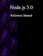 Node.Js 5.0 Reference Manual