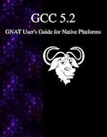 Gcc 5.2 Gnat User's Guide for Native Platforms