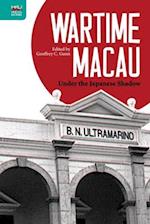 Wartime Macau – Under the Japanese Shadow
