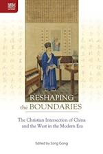 Reshaping the Boundaries – The Christian Intersection of China and the West in the Modern Era