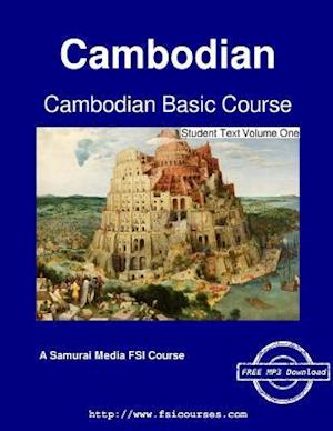 Cambodian Basic Course - Student Text Volume One
