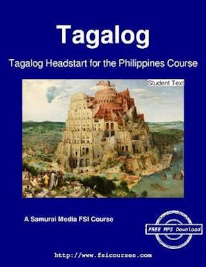 Tagalog Headstart for the Philippines Course - Student Text