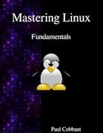 Mastering Linux - Fundamentals