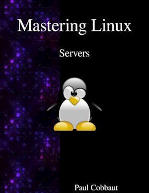 Mastering Linux - Servers