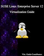 Suse Linux Enterprise Server 12 - Virtualization Guide