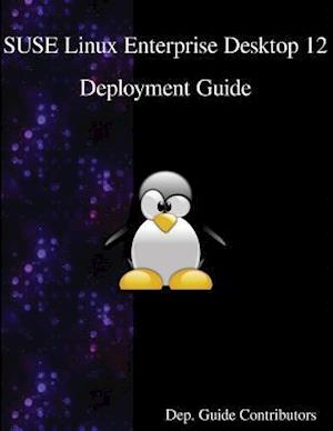 Suse Linux Enterprise Desktop 12 - Deployment Guide