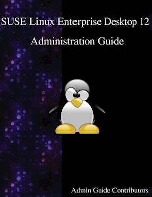 Suse Linux Enterprise Desktop 12 - Administration Guide