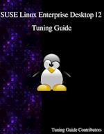Suse Linux Enterprise Desktop 12 - Tuning Guide