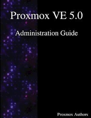 Proxmox Ve 5.0 Administration Guide