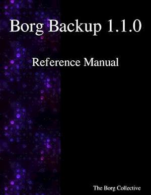 Borg Backup 1.1.0 Reference Manual