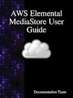 AWS Elemental MediaStore User Guide