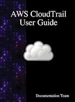 Aws Cloudtrail User Guide