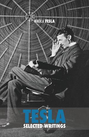 Selected Tesla Writings