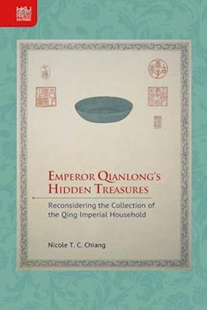 Emperor Qianlong’s Hidden Treasures